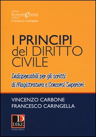 I principi del diritto civile. Indispensabili per gli scritti di magistratura e concorsi superiori - Librerie.coop