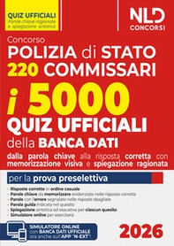 Concorso 220 Commissari Polizia di Stato 2026. 5000 quiz ufficiali della banca dati commentati e ragionati con tecniche di memorizzazione - Librerie.coop