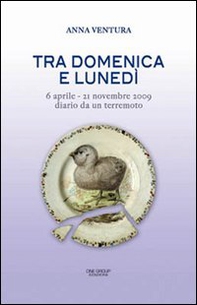 Tra domenica e lunedì diario di un terremoto - Librerie.coop