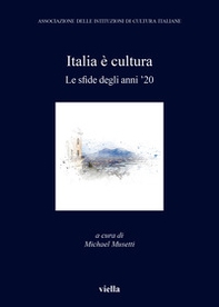 Italia è cultura. Le sfide degli anni '20 - Librerie.coop