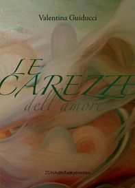 Le carezze dell'Amore - Librerie.coop
