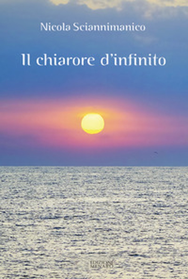 Il chiarore d'infinito - Librerie.coop Il chiarore d'infinito - Librerie.coop