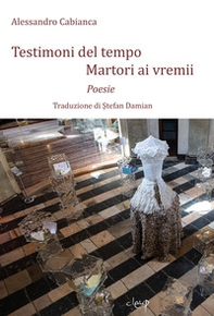 Testimoni del tempo-Martori ai vremii - Librerie.coop
