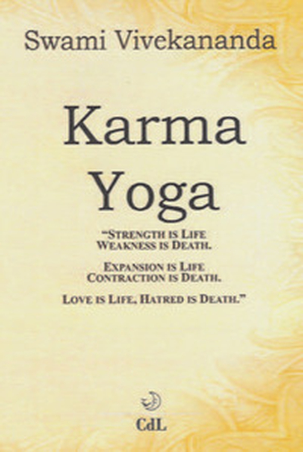 Karma yoga. Lo yoga dell'azione - Librerie.coop Karma yoga. Lo yoga dell'azione - Librerie.coop