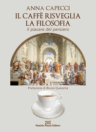 Il caffè risveglia la filosofia, il piacere del pensiero - Librerie.coop Il caffè risveglia la filosofia, il piacere del pensiero - Librerie.coop