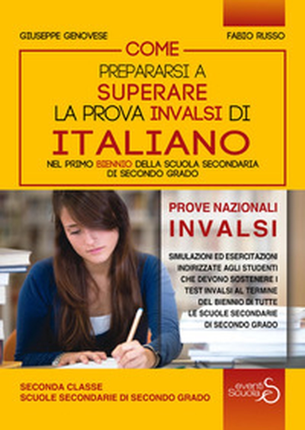 Come prepararsi a superare la prova Invalsi di italiano nel primo biennio della scuola secondaria di secondo grado - Librerie.coop Come prepararsi a superare la prova Invalsi di italiano nel primo biennio della scuola secondaria di secondo grado - Librerie.coop