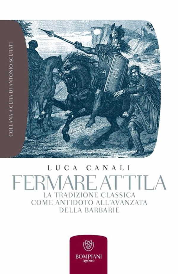 Fermare Attila - Librerie.coop Fermare Attila - Librerie.coop
