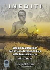 Viaggio d'esplorazione dell'africano Lukanga-Mukara nella Germania interna - Librerie.coop