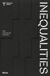 Inequalities. 24th International Exhibition - Librerie.coop