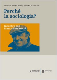 Perché la sociologia? Incontro con Franco Ferrarotti - Librerie.coop Perché la sociologia? Incontro con Franco Ferrarotti - Librerie.coop