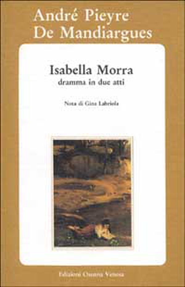 Isabella Morra. Dramma in due atti - Librerie.coop Isabella Morra. Dramma in due atti - Librerie.coop