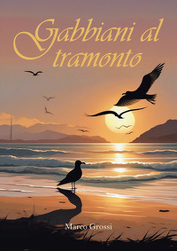 Gabbiani al tramonto - Librerie.coop Gabbiani al tramonto - Librerie.coop