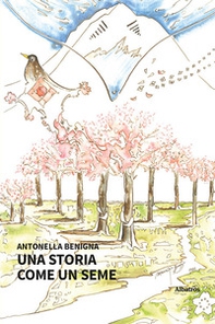 Una storia come un seme - Librerie.coop