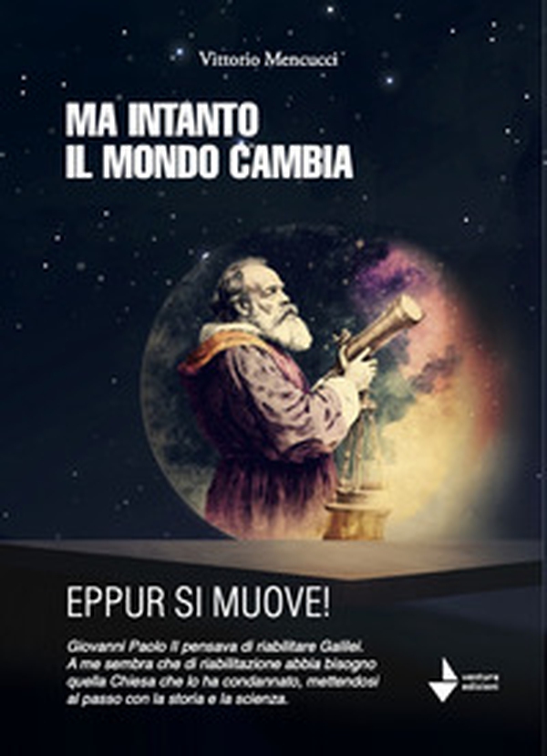 Ma intanto il mondo cambia. Eppur si muove! - Librerie.coop Ma intanto il mondo cambia. Eppur si muove! - Librerie.coop