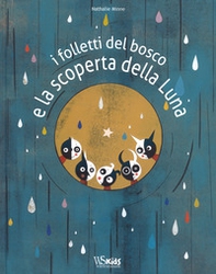 I folletti del bosco e la scoperta della luna - Librerie.coop