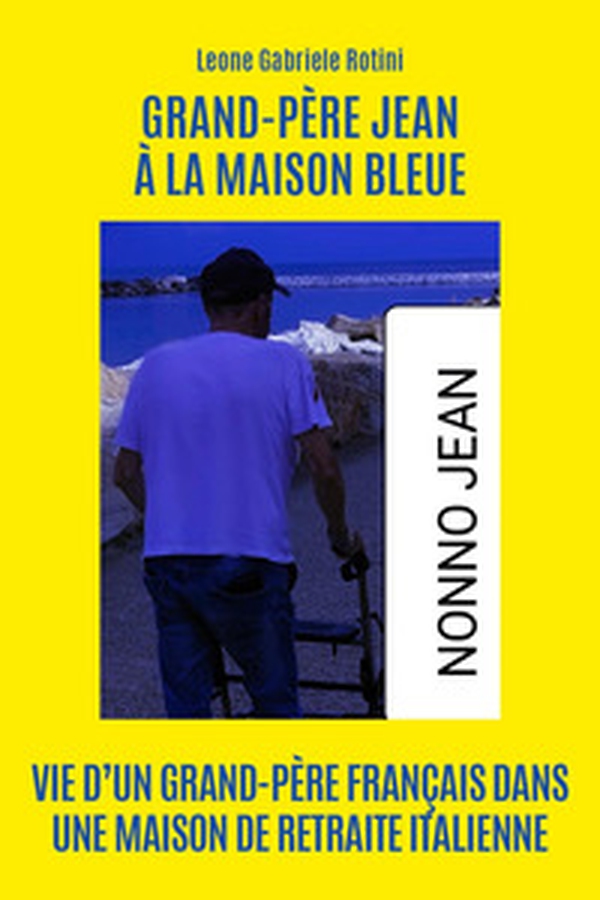 Grand-père Jean à la maison bleue - Librerie.coop Grand-père Jean à la maison bleue - Librerie.coop