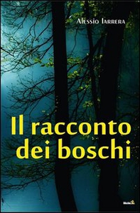 Il racconto dei boschi - Librerie.coop