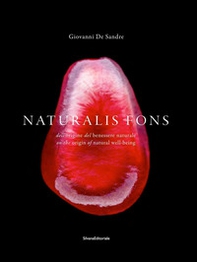 Naturalis fons. Dell'origine del benessere naturale. Ediz. italiana, inglese e francese - Librerie.coop Naturalis fons. Dell'origine del benessere naturale. Ediz. italiana, inglese e francese - Librerie.coop