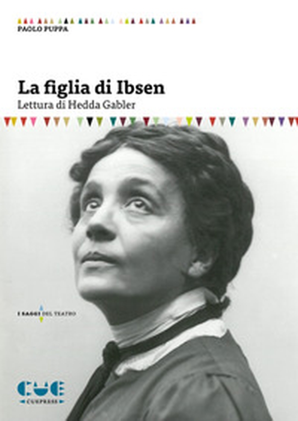 La figlia di Ibsen. Lettura di Hedda Gabler - Librerie.coop La figlia di Ibsen. Lettura di Hedda Gabler - Librerie.coop