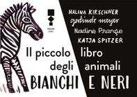 Il piccolo libro degli animali bianchi e neri - Librerie.coop