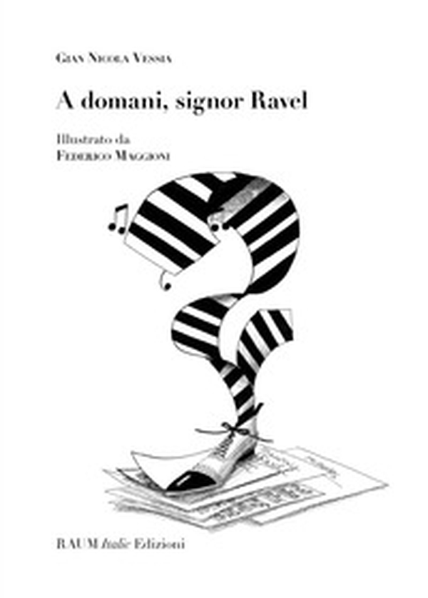 A domani, signor Ravel - Librerie.coop A domani, signor Ravel - Librerie.coop