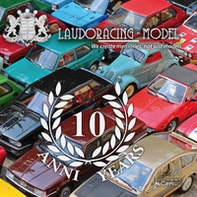Laudoracing - Model 10 anni-10 years - Librerie.coop