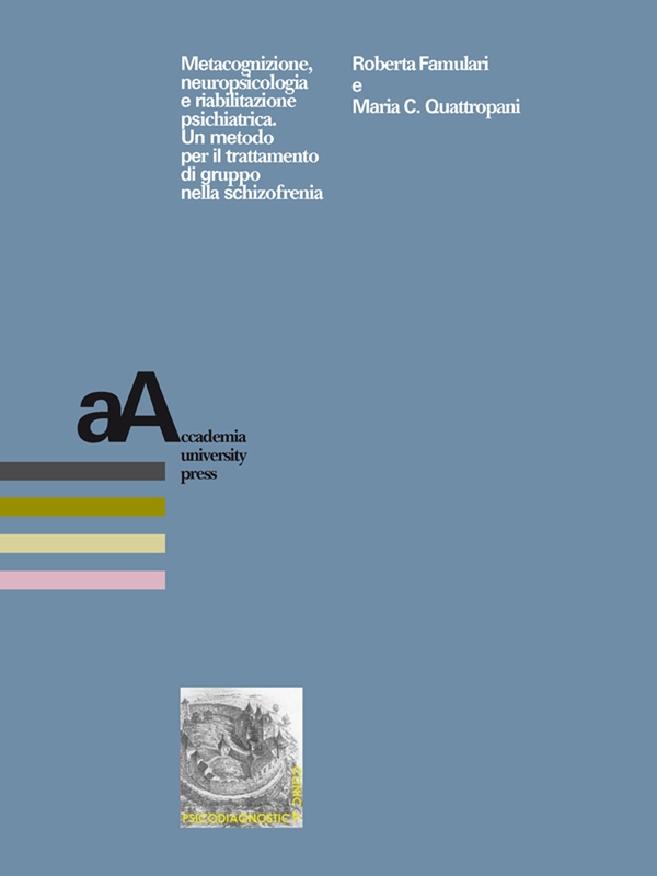 Metacognizione, neuropsicologia e riabilitazione psichiatrica - Librerie.coop Metacognizione, neuropsicologia e riabilitazione psichiatrica - Librerie.coop