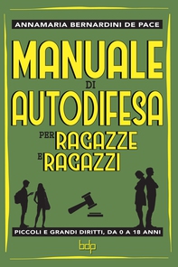 Manuale di Autodifesa per ragazze e ragazzi - Librerie.coop Manuale di Autodifesa per ragazze e ragazzi - Librerie.coop