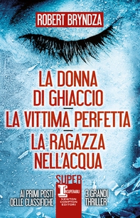 La donna di ghiaccio - La vittima perfetta - La ragazza nell'acqua - Librerie.coop La donna di ghiaccio - La vittima perfetta - La ragazza nell'acqua - Librerie.coop