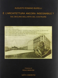 È l'architettura ancora insegnabile? Sul declino dell'arte del costruire - Librerie.coop È l'architettura ancora insegnabile? Sul declino dell'arte del costruire - Librerie.coop