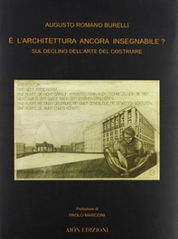 È l'architettura ancora insegnabile? Sul declino dell'arte del costruire - Librerie.coop