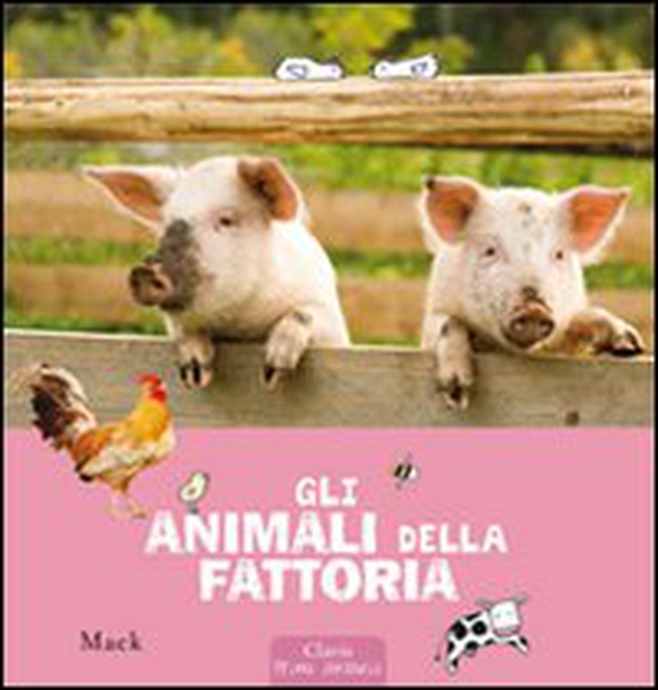 Gli animali della fattoria - Librerie.coop Gli animali della fattoria - Librerie.coop