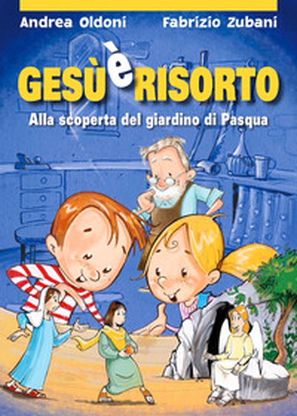 Gesù è risorto! Alla scoperta del giardino di Pasqua - Librerie.coop Gesù è risorto! Alla scoperta del giardino di Pasqua - Librerie.coop