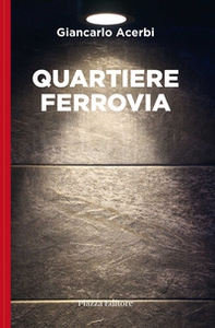 Quartiere Ferrovia - Librerie.coop