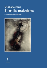 Il trillo maledetto e i custodi delle note perdute - Librerie.coop