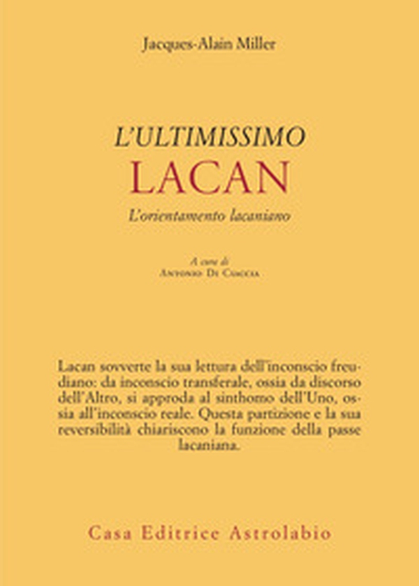 L'ultimissimo Lacan. L'orientamento lacaniano - Librerie.coop