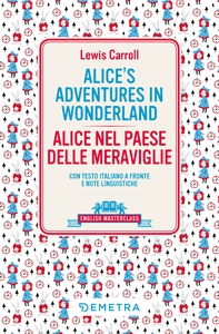 Alice's Adventures in Wonderland - Alice nel paese delle meraviglie - Librerie.coop Alice's Adventures in Wonderland - Alice nel paese delle meraviglie - Librerie.coop