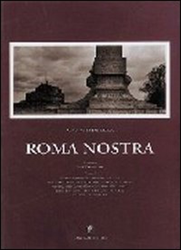 Roma nostra. Suggestive immagini fotografiche di una Roma senza tempo - Librerie.coop Roma nostra. Suggestive immagini fotografiche di una Roma senza tempo - Librerie.coop