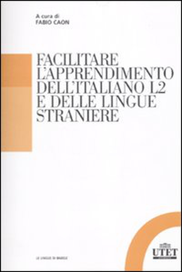 Facilitare l'apprendimento dell'italiano L2 e delle lingue straniere - Librerie.coop Facilitare l'apprendimento dell'italiano L2 e delle lingue straniere - Librerie.coop