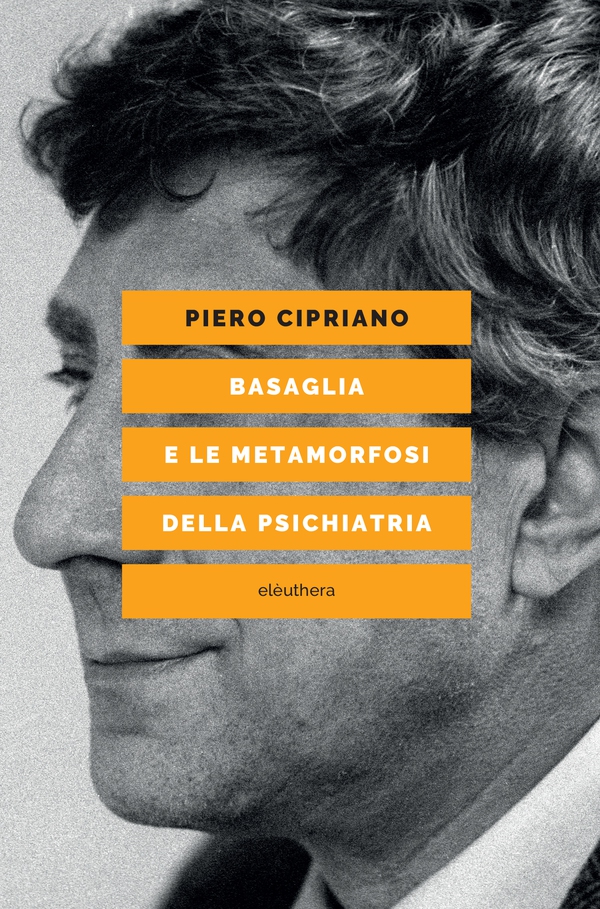 BASAGLIA E LE METAMORFOSI DELLA PSICHIATRIA - Librerie.coop BASAGLIA E LE METAMORFOSI DELLA PSICHIATRIA - Librerie.coop