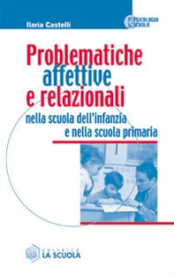 Problematiche affettive e relazionali nella scuola dell'infanzia e nella scuola primaria - Librerie.coop