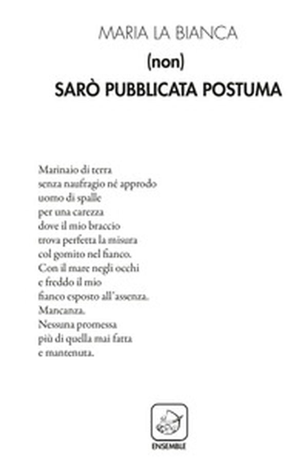 (non) Sarò pubblicata postuma - Librerie.coop (non) Sarò pubblicata postuma - Librerie.coop