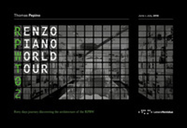 Renzo Piano World Tour 02. Un viaggio di quaranta giorni alla scoperta delle architetture di RPBW. Ediz. italiana e inglese - Librerie.coop Renzo Piano World Tour 02. Un viaggio di quaranta giorni alla scoperta delle architetture di RPBW. Ediz. italiana e inglese - Librerie.coop