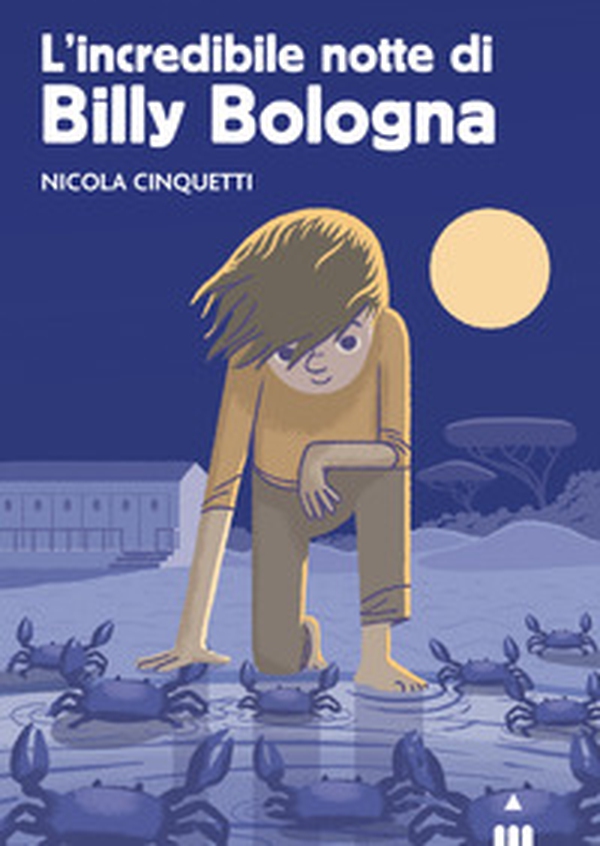 L'incredibile notte di Billy Bologna - Librerie.coop L'incredibile notte di Billy Bologna - Librerie.coop