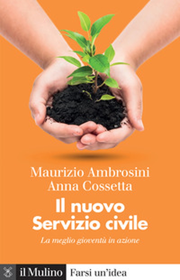 Il nuovo servizio civile. La meglio gioventù in azione - Librerie.coop Il nuovo servizio civile. La meglio gioventù in azione - Librerie.coop