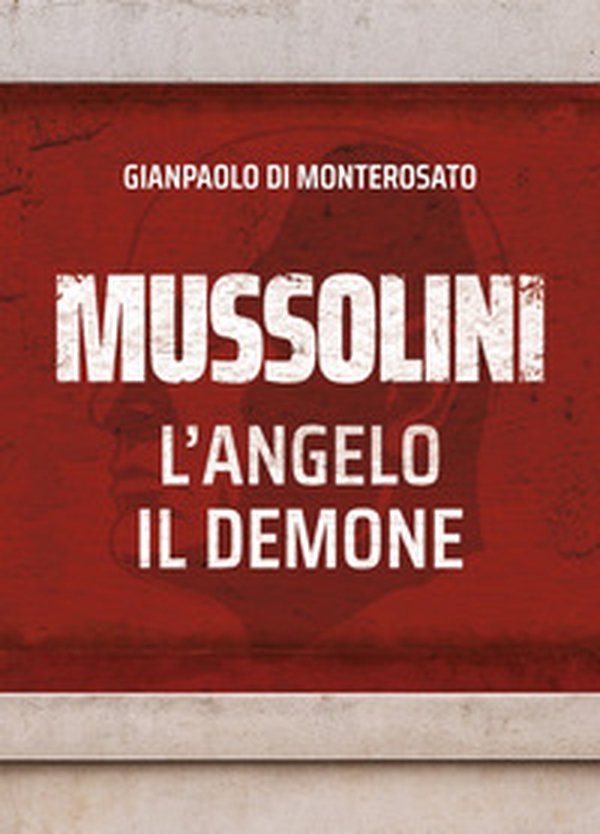 Mussolini, l'angelo, il demone - Librerie.coop