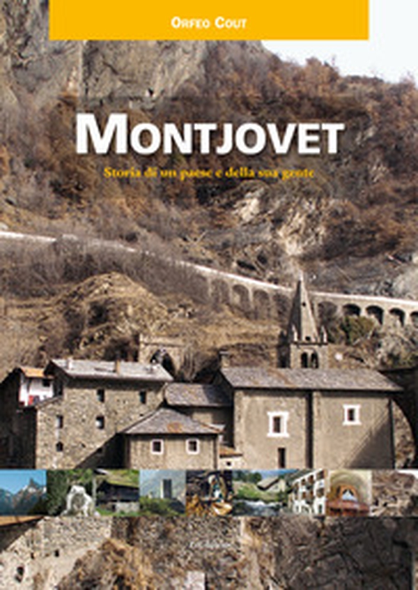 Montjovet. Storia di un paese e della sua gente - Librerie.coop Montjovet. Storia di un paese e della sua gente - Librerie.coop