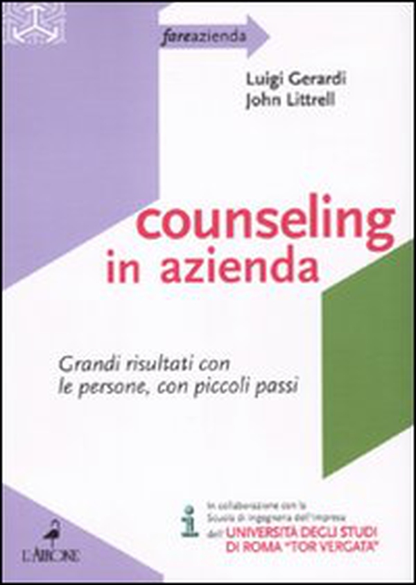 Counseling in azienda. Grandi risultati con le persone, con piccoli passi - Librerie.coop Counseling in azienda. Grandi risultati con le persone, con piccoli passi - Librerie.coop
