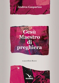 Gesù maestro di preghiera - Librerie.coop