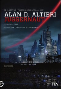 Juggernaut. Terminal war. La guerra conclusiva è cominciata - Librerie.coop Juggernaut. Terminal war. La guerra conclusiva è cominciata - Librerie.coop